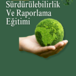 Sürdürülebilirlik Ve Raporlama Eğitimi