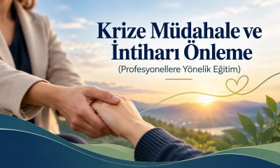 Krize Müdahale ve İntiharı Önleme